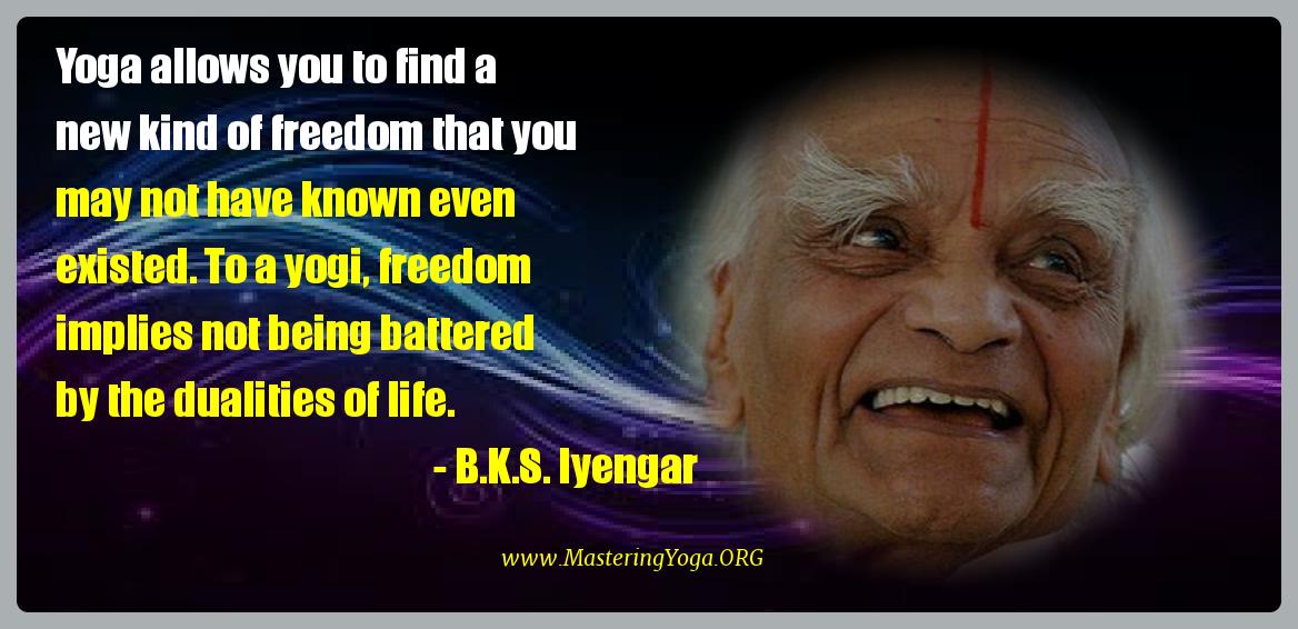 B.K.S. Iyengar Quote: “Yoga is a light, which once lit, will never