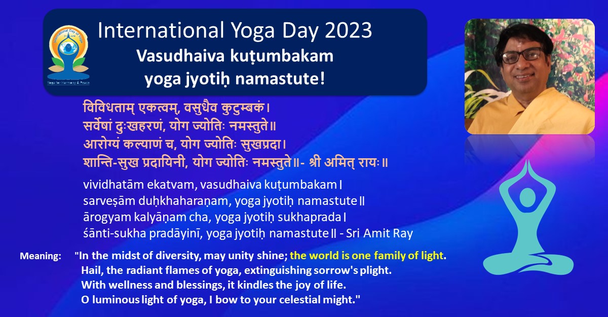 Vasudhaiva kuṭumbakam - yoga jyoti namastute!