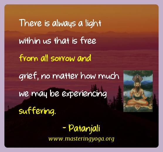 Yoga Quotes Of Patanjali - There Is Always A Light Within Us ...